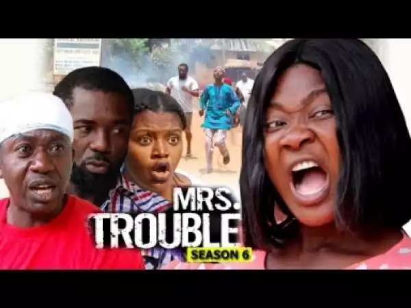 Video: Mrs Trouble Season 6 Finale - Mercy Johnson   - 2018 Latest Nigerian Nollywood Movie